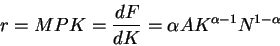\begin{displaymath}r = MPK = \frac{dF}{dK} = \alpha AK^{\alpha-1} N^{1-\alpha} \end{displaymath}