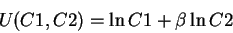 \begin{displaymath}U(C1,C2)=\ln{C1}+\beta\ln{C2}\end{displaymath}