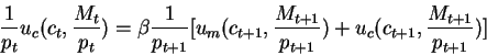 \begin{displaymath}\frac{1}{p_t} u_c(c_t,\frac{M_t}{p_t})= \beta \frac{1}{p_{t+1...
...c{M_{t+1}}{p_{t+1}})+
u_c(c_{t+1},\frac{M_{t+1}}{p_{t+1}})]
\end{displaymath}