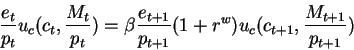 \begin{displaymath}\frac{e_t}{p_t} u_c(c_t,\frac{M_t}{p_t})=
\beta \frac{e_{t+1}}{p_{t+1}}(1+r^w)u_c(c_{t+1},\frac{M_{t+1}}{p_{t+1}})\end{displaymath}