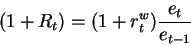 \begin{displaymath}(1+R_t)=(1+r^w_t)\frac{e_t}{e_{t-1}}\end{displaymath}