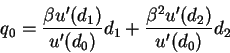 \begin{displaymath}q_0=\frac{\beta u'(d_1)}{u'(d_0)} d_1+\frac{\beta^2 u'(d_2)}{u'(d_0)}d_2\end{displaymath}