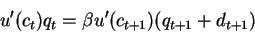 \begin{displaymath}u'(c_t)q_t=\beta u'(c_{t+1}) (q_{t+1}+d_{t+1})\end{displaymath}