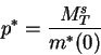 \begin{displaymath}p^*=\frac{M^s_T}{m^*(0)}\end{displaymath}