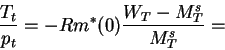 \begin{displaymath}\frac{T_t}{p_t}=-R m^*(0) \frac{W_T-M^s_T}{M^s_T}=\end{displaymath}