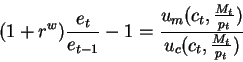 \begin{displaymath}(1+r^w)\frac{e_t}{e_{t-1}}-1=
\frac{u_m(c_t,\frac{M_t}{p_t})}{u_c(c_t,\frac{M_t}{p_t})}\end{displaymath}