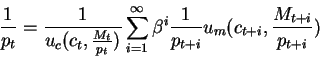 \begin{displaymath}\frac{1}{p_t} = \frac{1}{u_c(c_t,\frac{M_t}{p_t})}
\sum_{i=1...
...beta^i
\frac{1}{p_{t+i}} u_m(c_{t+i},\frac{M_{t+i}}{p_{t+i}})\end{displaymath}