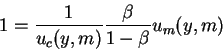 \begin{displaymath}1=\frac{1}{u_c(y,m)}\frac{\beta}{1-\beta}u_m(y,m)\end{displaymath}