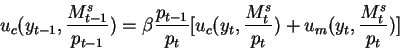 \begin{displaymath}u_c(y_{t-1},\frac{M^s_{t-1}}{p_{t-1}})=\beta\frac{p_{t-1}}{p_t}
[u_c(y_t,\frac{M^s_t}{p_t})+u_m(y_t,\frac{M_t^s}{p_t})]\end{displaymath}