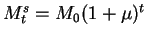 $M_t^s=M_0(1+\mu)^t$